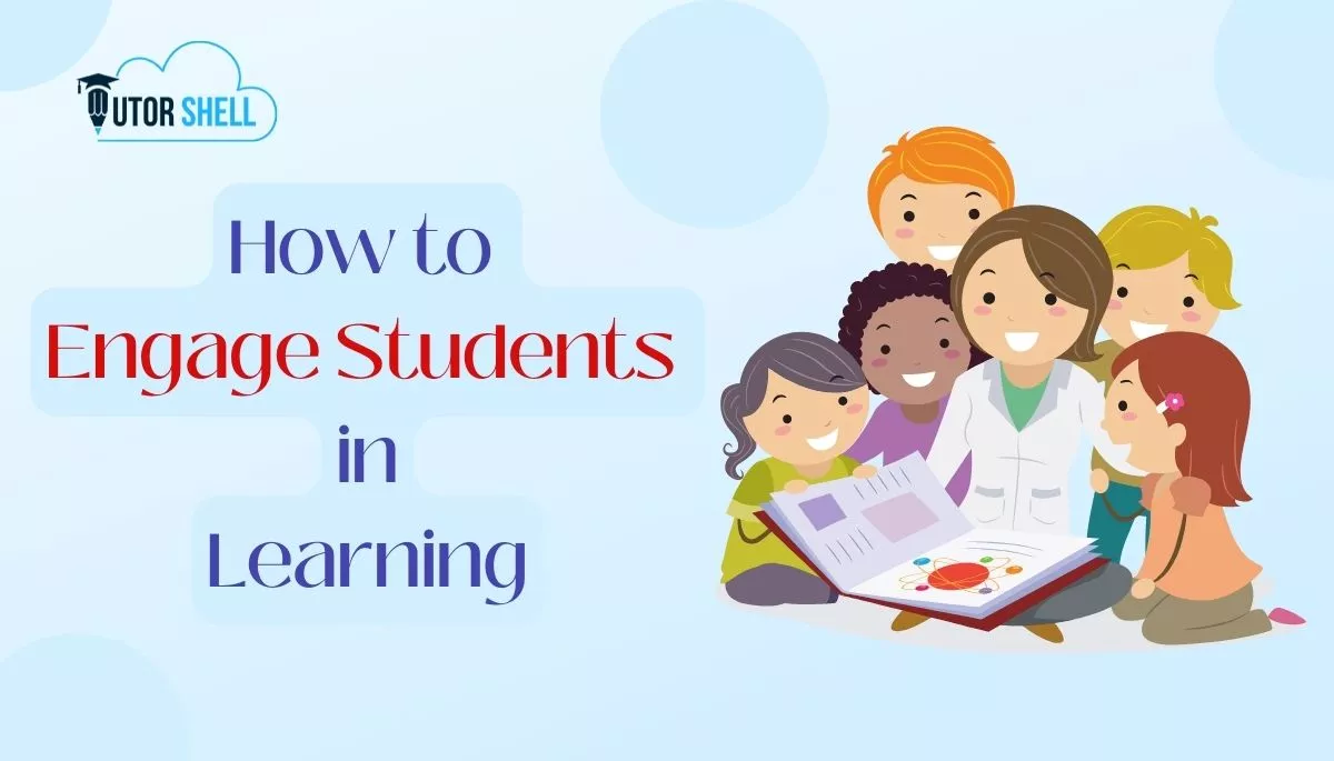 How to Engage Students in Learning