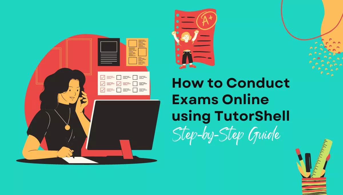 How to Conduct Exams Online using TutorShell