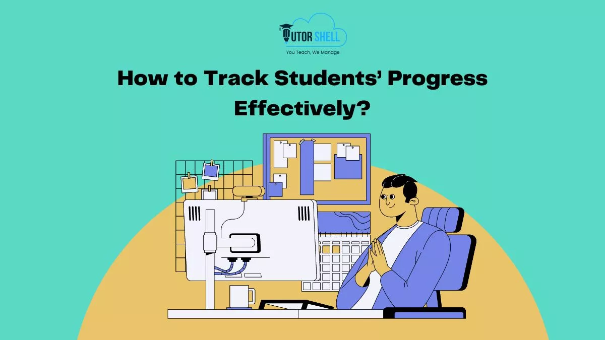 How to Track Students’ Progress Effectively?