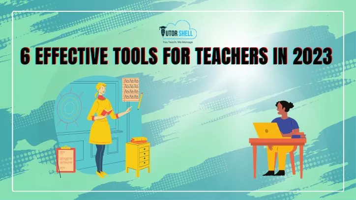 Effective Tools for Teachers in 2023