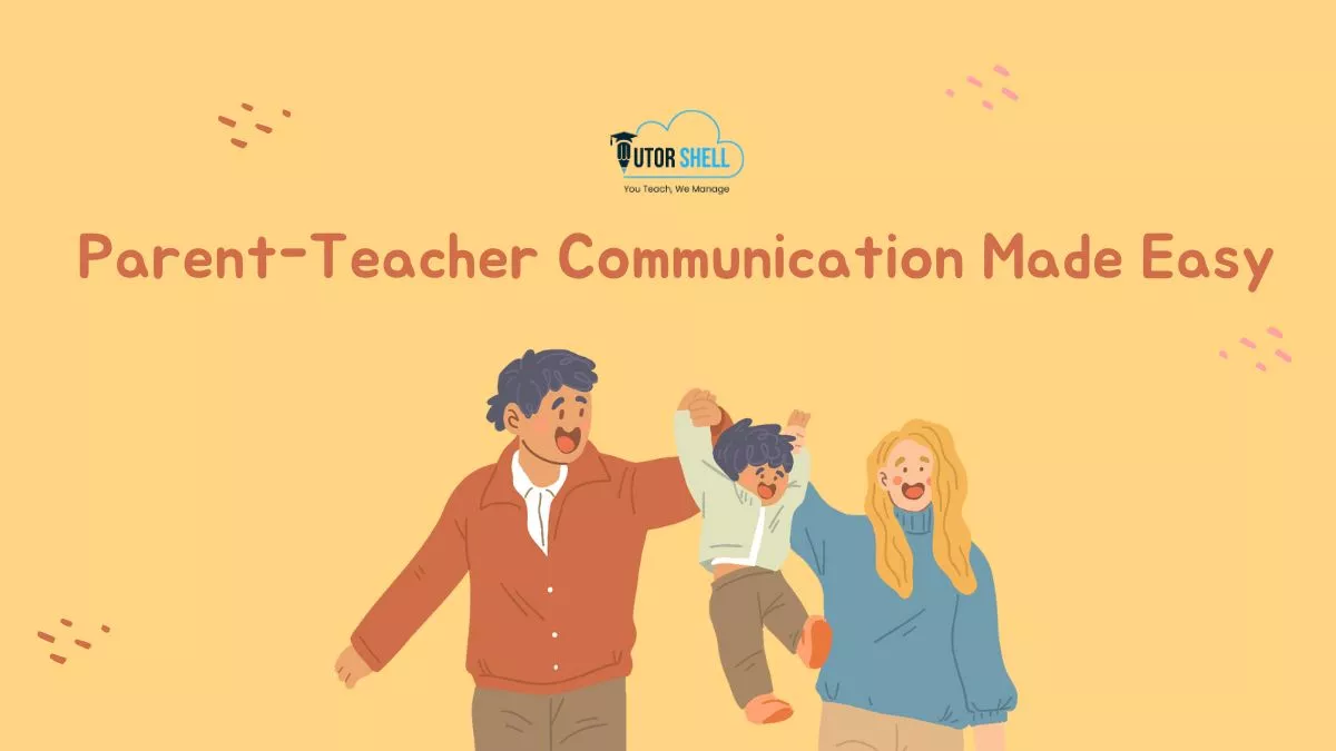parent teacher communication made easy